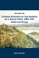 cover of Chinese Business in the Making of a Malay State, 1882-1941: Kedah and Penang