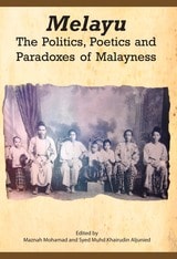 cover of Melayu: The Politics, Poetics and Paradoxes of Malayness