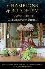 cover of Champions of Buddhism: Weikza Cults in Contemporary Burma