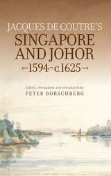 cover of Jacques de Coutre's Singapore and Johor 1594-c. 1625