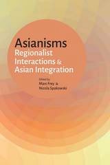 cover of Asianisms: Regionalist Interactions and Asian Integration
