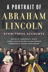 cover of A Portrait of Abraham Lincoln: Eyewitness Accounts