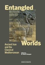 cover of Entangled Worlds: Ancient Iran and the Classical Mediterranean