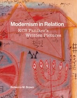 cover of Modernism in Relation: KCS Paniker’s Written Pictures