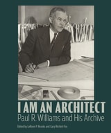 cover of I Am an Architect: Paul R. Williams and His Archive