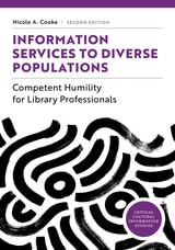 cover of Information Services to Diverse Populations: Competent Humility for Library Professionals