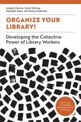 cover of Organize Your Library!: Developing the Collective Power of Library Workers