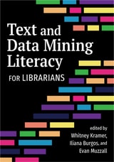 cover of Text and Data Mining Literacy for Librarians