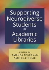 cover of Supporting Neurodiverse Students in Academic Libraries