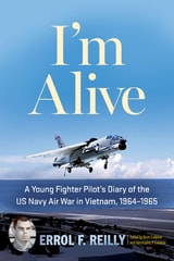 cover of I'm Alive: A Young Fighter Pilot’s Diary of the US Navy Air War in Vietnam, 1964–1965