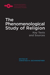 cover of The Phenomenological Study of Religion: Key Texts and Sources