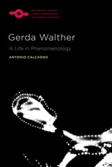 cover of Gerda Walther: A Life in Phenomenology