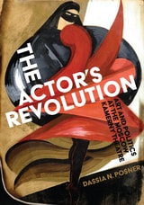 cover of The Actor’s Revolution: Art and Politics at the Moscow Kamerny Theatre