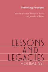 cover of Lessons and Legacies, Volume XVI: Rethinking Paradigms