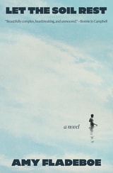 cover of Let the Soil Rest: A Novel