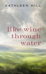 cover of Like Wine Through Water: A Novel