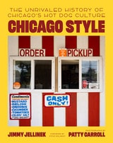 cover of Chicago Style: The Unrivaled History of Chicago's Hot Dog Culture