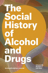 front cover of The Social History of Alcohol and Drugs, volume 38 number 2 (Fall 2024)