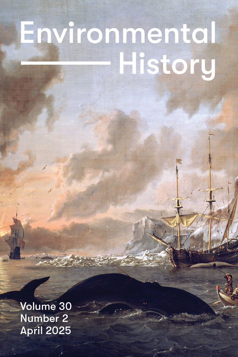 Environmental History, volume 30 number 2 (April 2025) (9780226004624 ...