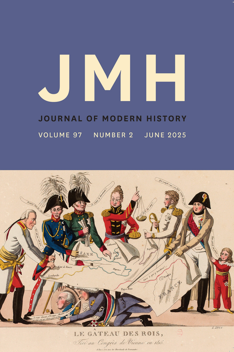 The Journal of Modern History, volume 97 number 2 (June 2025) (9780226005096): The University of ...