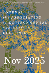 Journal of the Association of Environmental and Resource Economists, volume 12 number 6 (November 2025)