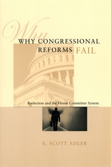 front cover of Why Congressional Reforms Fail