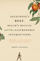 front cover of Aguecheek's Beef, Belch's Hiccup, and Other Gastronomic Interjections
