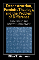 front cover of Deconstruction, Feminist Theology, and the Problem of Difference