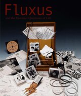 front cover of Fluxus and the Essential Questions of Life