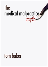 front cover of The Medical Malpractice Myth
