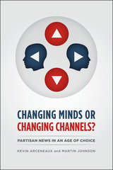 front cover of Changing Minds or Changing Channels?