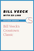 front cover of Bill Veeck's Crosstown Classic