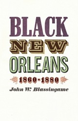 front cover of Black New Orleans, 1860-1880