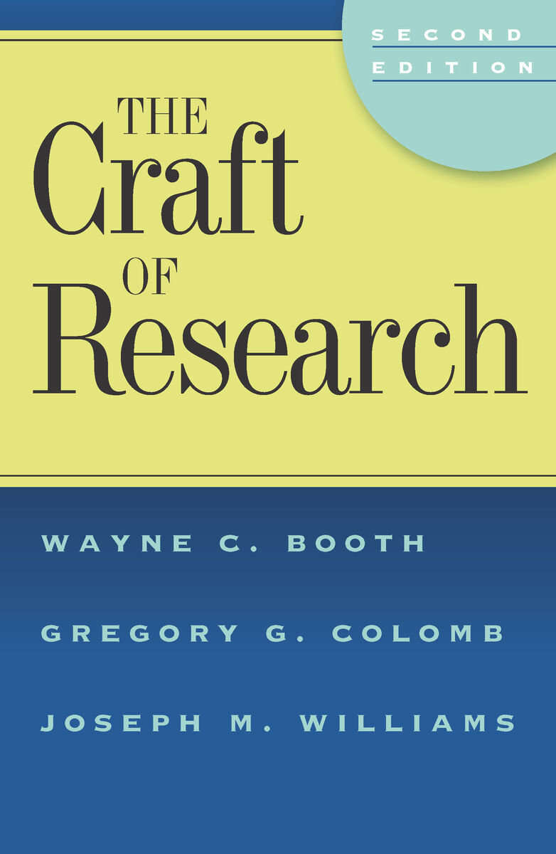 The Craft of Research, 2nd edition (9780226065687) Wayne C. Booth