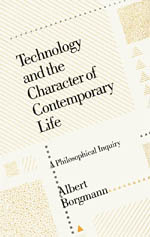 front cover of Technology and the Character of Contemporary Life