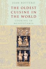 front cover of The Oldest Cuisine in the World