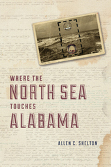 front cover of Where the North Sea Touches Alabama
