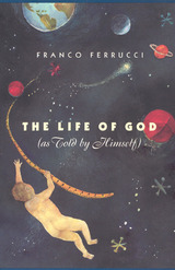 front cover of The Life of God (as Told by Himself)