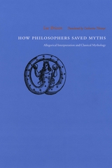 front cover of How Philosophers Saved Myths