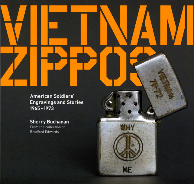 Vietnam Zippos: American Soldiers' Engravings and Stories (1965