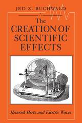 front cover of The Creation of Scientific Effects
