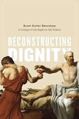 front cover of Deconstructing Dignity