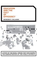 front cover of Education and the Cult of Efficiency