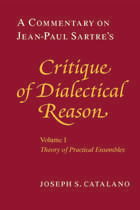 front cover of A Commentary on Jean-Paul Sartre's Critique of Dialectical Reason, Volume 1, Theory of Practical Ensembles