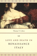 front cover of Love and Death in Renaissance Italy