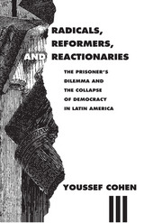 front cover of Radicals, Reformers, and Reactionaries