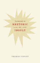 front cover of Toward a Rhetoric of Insult