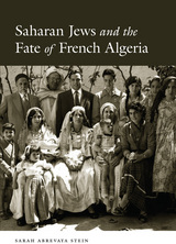 front cover of Saharan Jews and the Fate of French Algeria