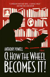 front cover of O, How the Wheel Becomes It!