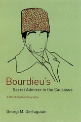 front cover of Bourdieu's Secret Admirer in the Caucasus